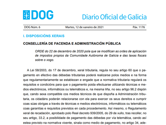  La Xunta de Galicia modificó las órdenes reguladoras de presentación y pago de impuestos del juego para facilitar el pago electrónico