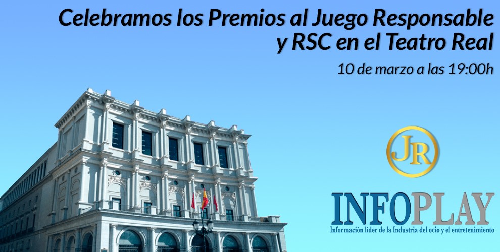 El Teatro Real, principal institución cultural española, abre sus puertas a los Premios INFOPLAY al Juego Responsable y RSC el 10 de marzo