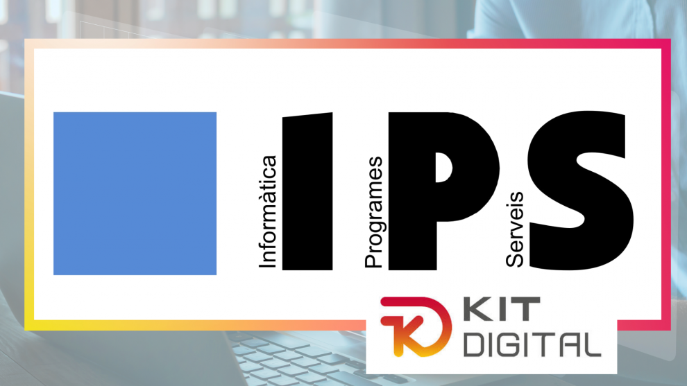  IPS anuncia el inicio del plazo para solicitar un bono del del Programa Kit Digital