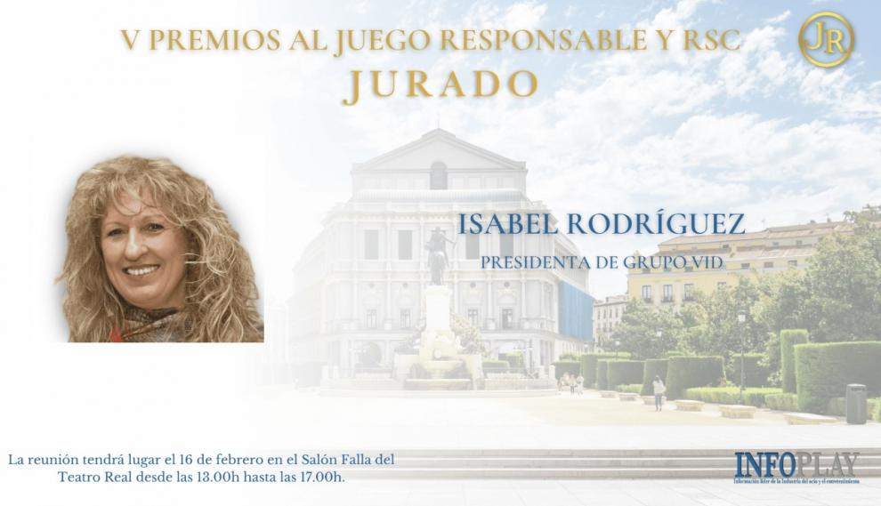  ISABEL RODRÍGUEZ, presidenta del GRUPO VID, en el JURADO de la V EDICIÓN de PREMIOS INFOPLAY al JUEGO RESPONSABLE y RSC