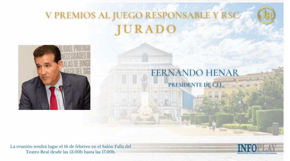 El JURADO de la V Edición de Premios al JUEGO RESPONSABLE y RSC da la bienvenida a FERNANDO HENAR, presidente de la CEJ