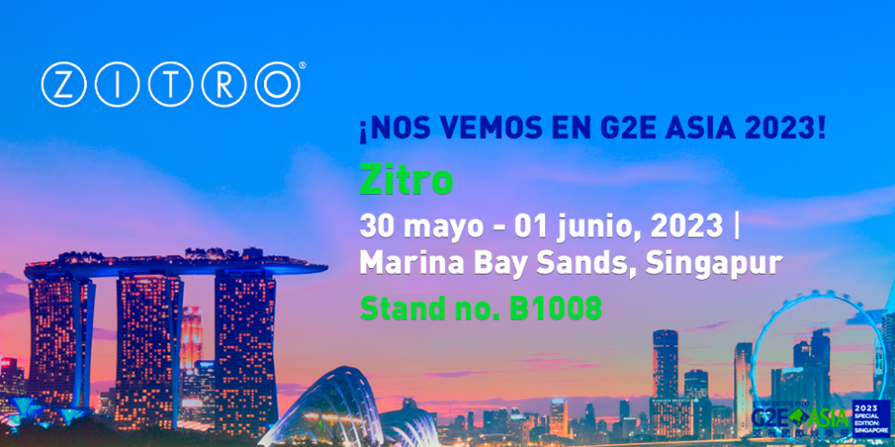 ZITRO estará en el maravilloso Marina Bay Sands para presentar sus innovaciones en G2E ASIA 2023