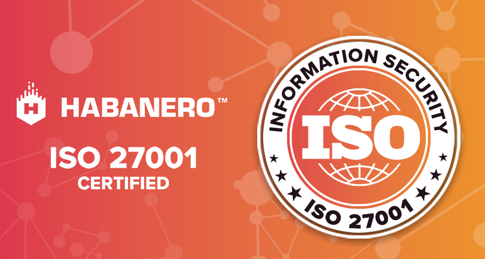 Habanero obtiene la acreditación ISO-27001 para proseguir su expansión europea