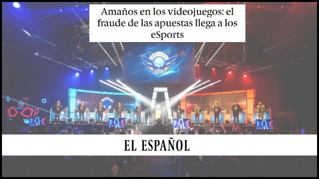 Amaños y eSports: El diario 