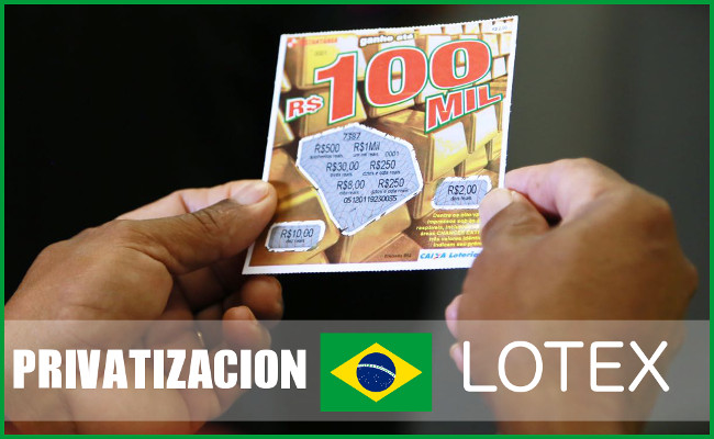 Brasil privatizará LOTEX, la histórica empresa estatal de Loterías Instantáneas