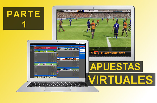 -PARTE I-
 Aproximación a las APUESTAS a DEPORTES VIRTUALES