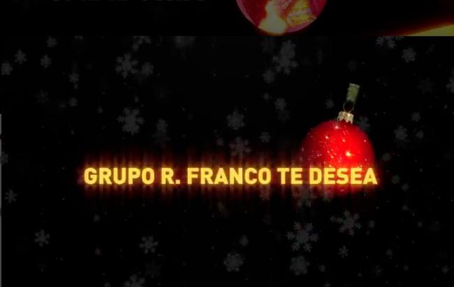 GRUPO R. FRANCO TE DESEA FELICES FIESTAS