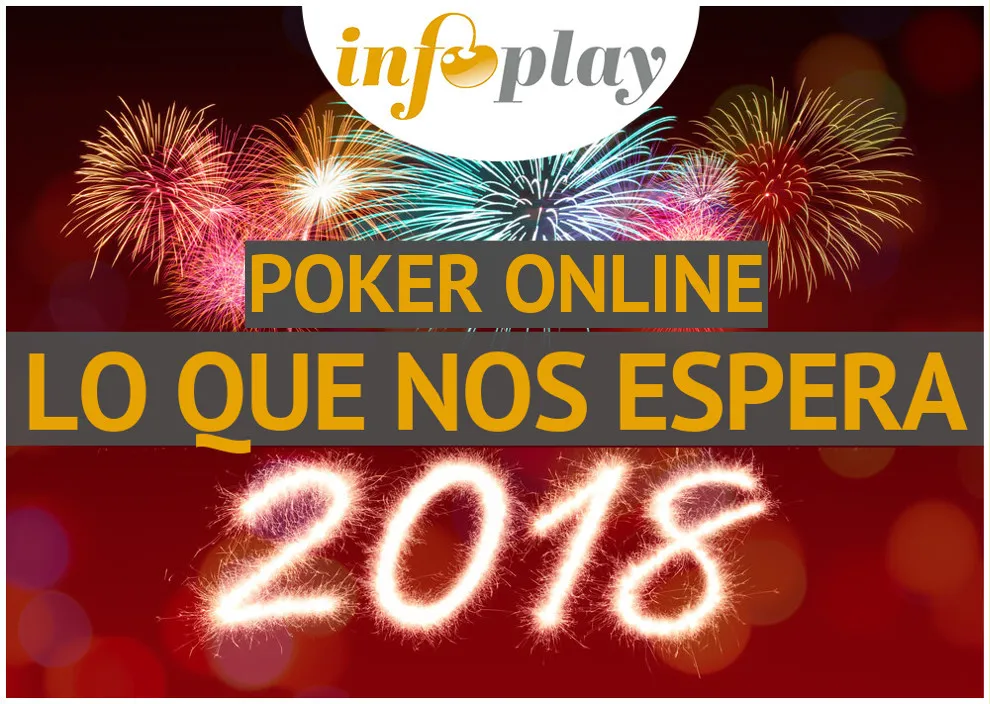 ESPECIAL INFOPLAY- POKER ONLINE: Lo que nos espera en 2018