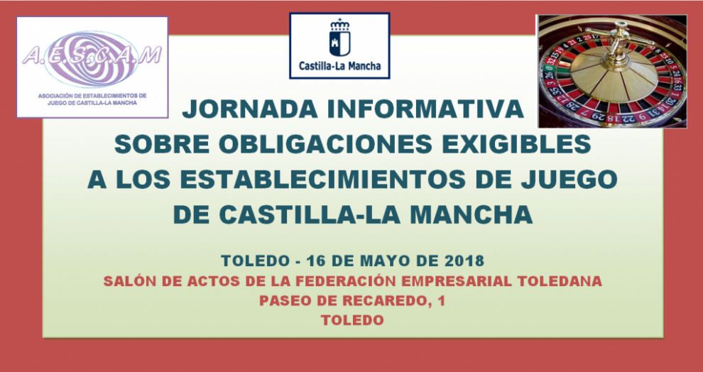 Castilla La Mancha invita a aparticipar en la JORNADA INFORMATIVA SOBRE EL CUMPLIMIENTO DE LAS OBLIGACIONES EXIGIBLES A LOS ESTABLECIMIENTOS DE JUEGO