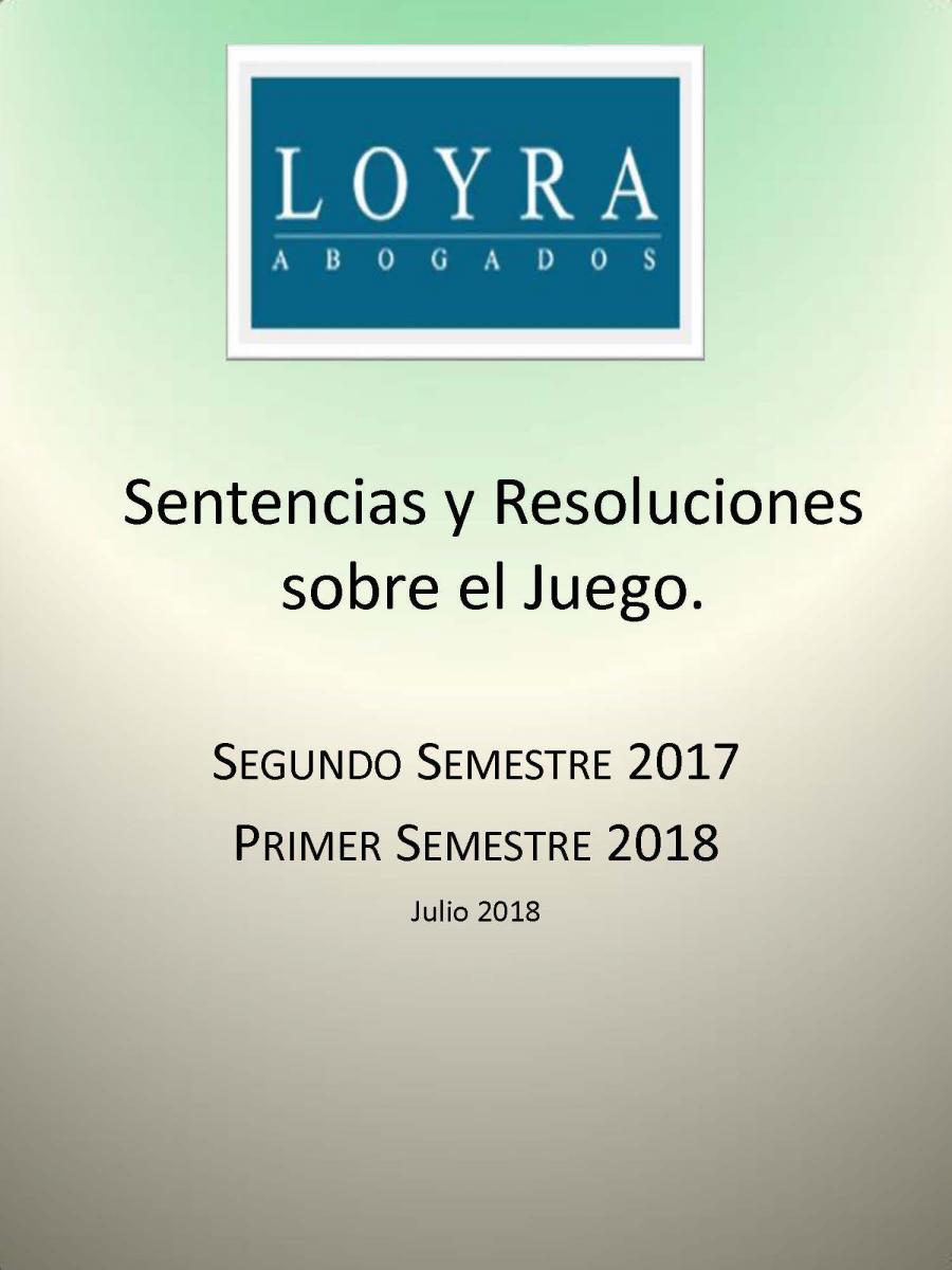 Loyra Abogados publica su completo análisis ‘Sentencias y Resoluciones sobre el Juego (2017-2018)’