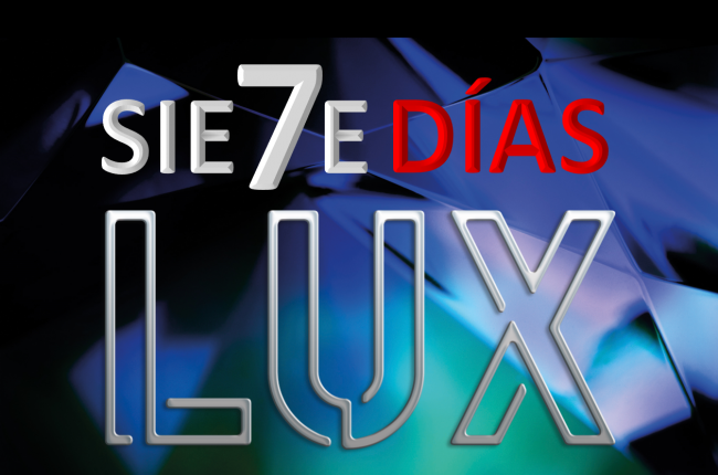 Hoy 10 de enero comienzan los
“SIETE DÍAS LUX”