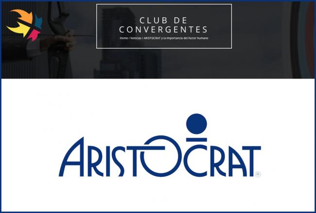  Aristocrat y su compromiso con el factor humano: nueva entrada en el Blog del Club de Convergentes