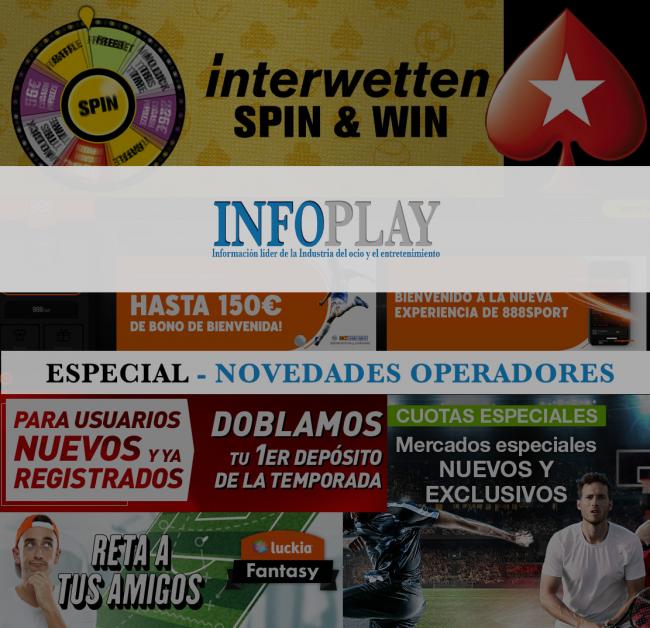 ESPECIAL INFOPLAY PARTE I 
LOS OPERADORES ONLINE SE PONEN AL DÍA DURANTE EL VERANO