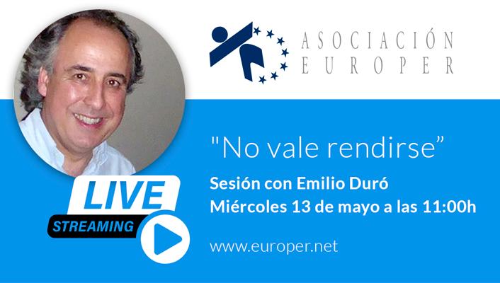 Europer y AGEO organizan el encuentro virtual "No vale rendirse” con Emilio Duró
