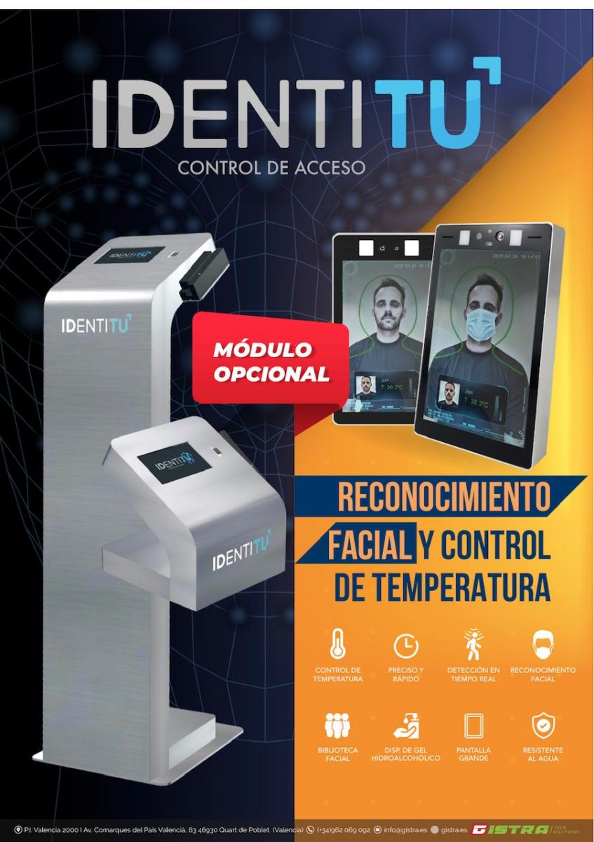 GISTRA presenta 
IDENTITU con cámara de identificación facial y control de temperatura corporal
(Configurable desde el primer día)