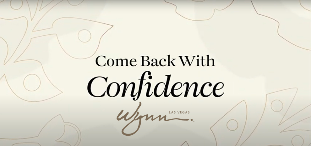 Wynn Las Vegas announces its reopening on June 4th and shares an emotional video inviting us to a "Come back with confidence" (Video)