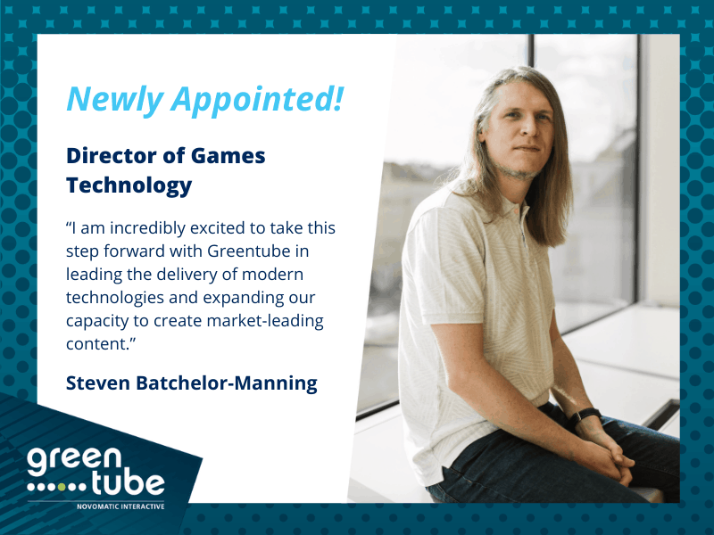 Greentube promotes Steven Batchelor-Manning to Director of Games Technology to spearhead innovation