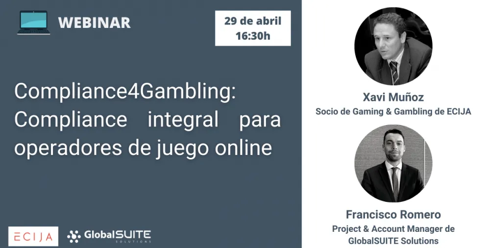 ECIJA y GlobalSUITE Solutions invitan al webinar COMPLIANCE INTEGRAL PARA OPERADORES DE JUEGO ONLINE