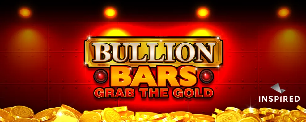 Inspired Entertainment Launches Bullion Bars - Grab the Gold ™