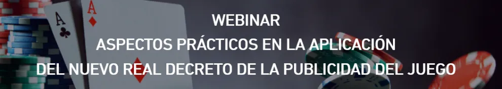 AUTOCONTROL convoca un webinar sobre aspectos prácticosdel nuevo Real Decreto de la publicidad del juego: Tarifas y plazos del curso