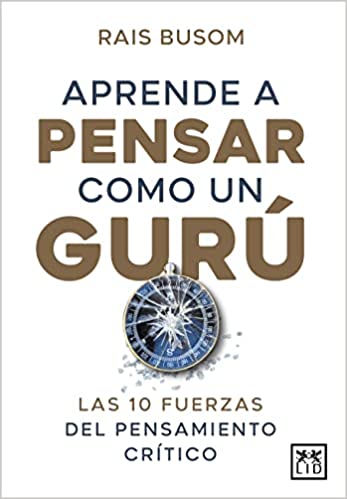 EXCLUSIVA Aquí tienen el nuevo libro de RAIS BUSOM "Aprende a pensar como un gurú"