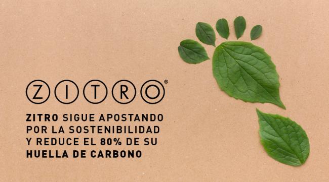  ZITRO SIGUE APOSTANDO POR LA SOSTENIBILIDAD Y REDUCE EL 80% DE SU HUELLA DE CARBONO