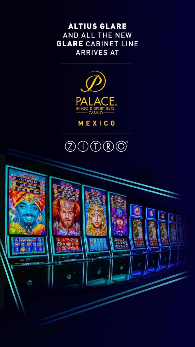 ZITRO’S ALTIUS GLARE IS NOW LIVE AT ALL THE MEXICAN CASINOS OF PALACE BINGO & SPORT BETS