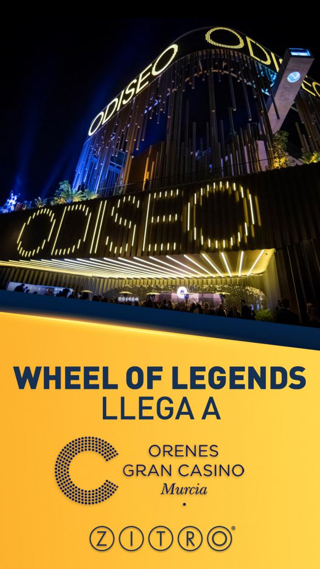 ORENES GRAN CASINO MURCIA ESTRENA WHEEL OF LEGENDS DE ZITRO