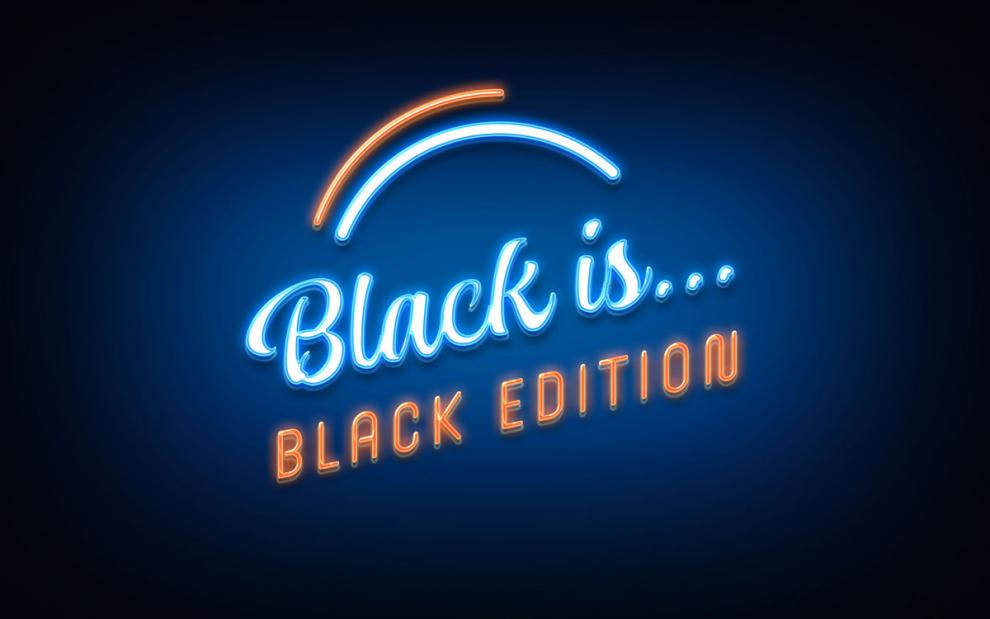 BLACK IS...BLACK EDITION