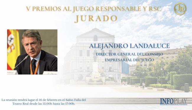 ALEJANDRO LANDALUCE también participará en el JURADO de la V EDICIÓN de los PREMIOS al Juego Responsable y RSC