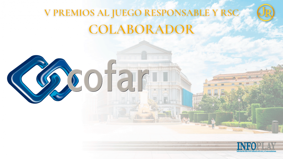  COFAR será colaborador en la nueva EDICIÓN de los PREMIOS INFOPLAY al JUEGO RESPONSABLE Y RSC