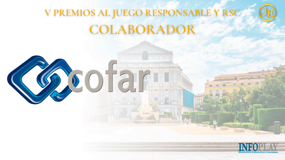 COFAR será colaborador en la nueva EDICIÓN de los PREMIOS INFOPLAY al JUEGO RESPONSABLE Y RSC