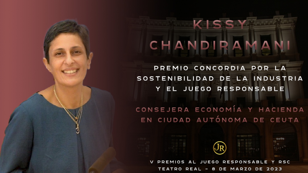 V PREMIOS JUEGO RESPONSABLE Y RSC

PREMIO CONCORDIA por la SOSTENIBILIDAD de la Industria y el JUEGO RESPONSABLE

KISSY CHANDIRAMANI