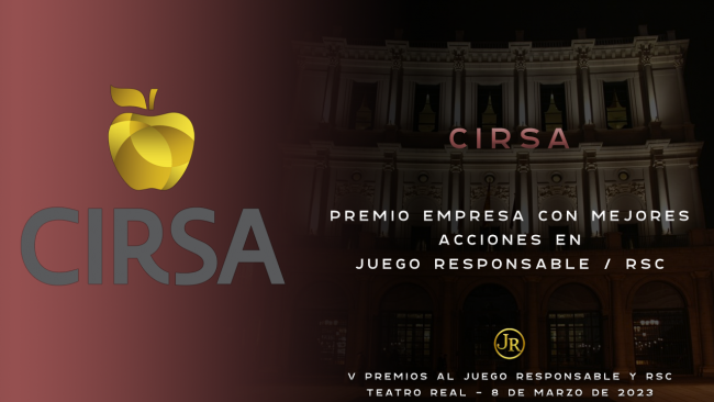 V PREMIOS JUEGO RESPONSABLE Y RSC

PREMIO A LA EMPRESA CON MEJORES ACCIONES EN JUEGO RESPONSABLE y RSC

GRUPO CIRSA
