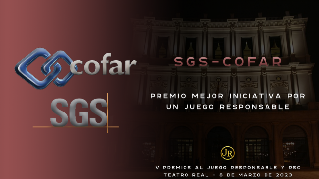 V PREMIOS JUEGO RESPONSABLE Y RSC

PREMIO MEJOR INICIATIVA por un JUEGO RESPONSABLE

COFAR-SGS