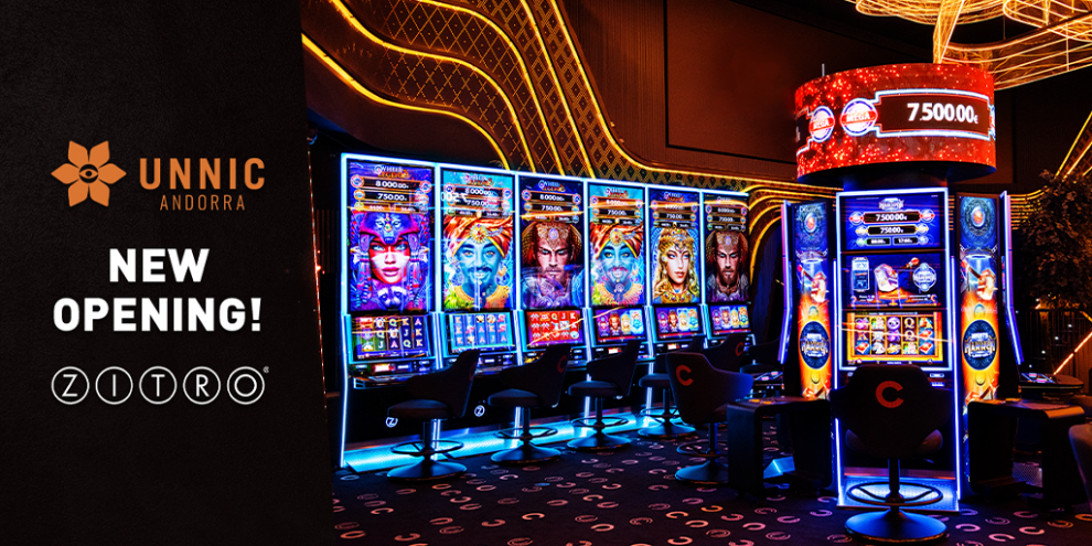 SPECTACULAR DISPLAY OF ZITRO MACHINES AT ANDORRA’S FIRST-EVER CASINO: UNNIC