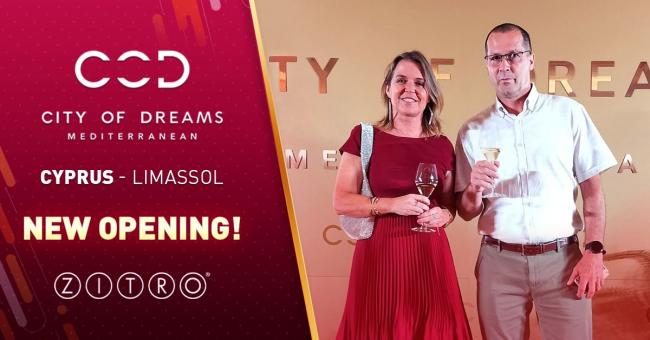 ZITRO, muy presente en la inauguración de City of Dreams Mediterranean Resort & Casino en Chipre