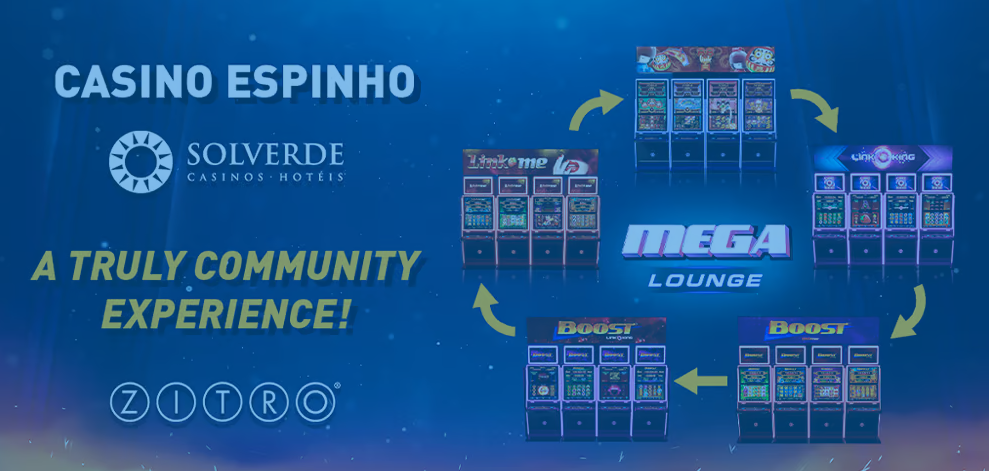 FOLLOWING HOTEL CASINO CHAVES LAST JUNE, ZITRO ANNOUNCES THE ARRIVAL OF MEGA LOUNGE AT CASINO ESPINHO IN PORTUGAL ON AUGUST 15TH