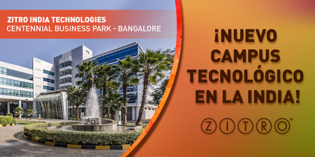 ZITRO AMPLÍA SU PRESENCIA GLOBAL CON LA APERTURA DE SU NUEVO CAMPUS TECNOLÓGICO EN LA INDIA