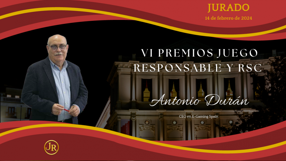 Antonio Durán (e-Gaming Spain) se suma al Jurado que elegirá a los galardonados en Juego Responsable y RSC en la VI Edición 