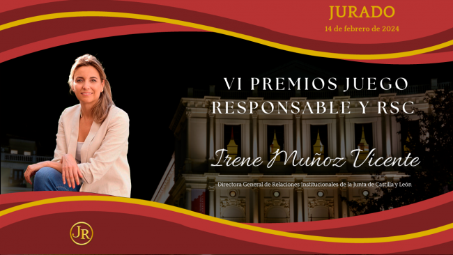 IRENE MUÑOZ VICENTE, JURADO, PREMIOS JUEGO RESPONSABLE, PREMIOS INFOPLAY, TEATRO REAL, CASTILLA Y LEÓN