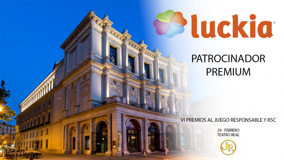 La gran LUCKIA será Patrocinador Premium de los VI Premios del Juego Responsable y RSC en el Teatro Real
