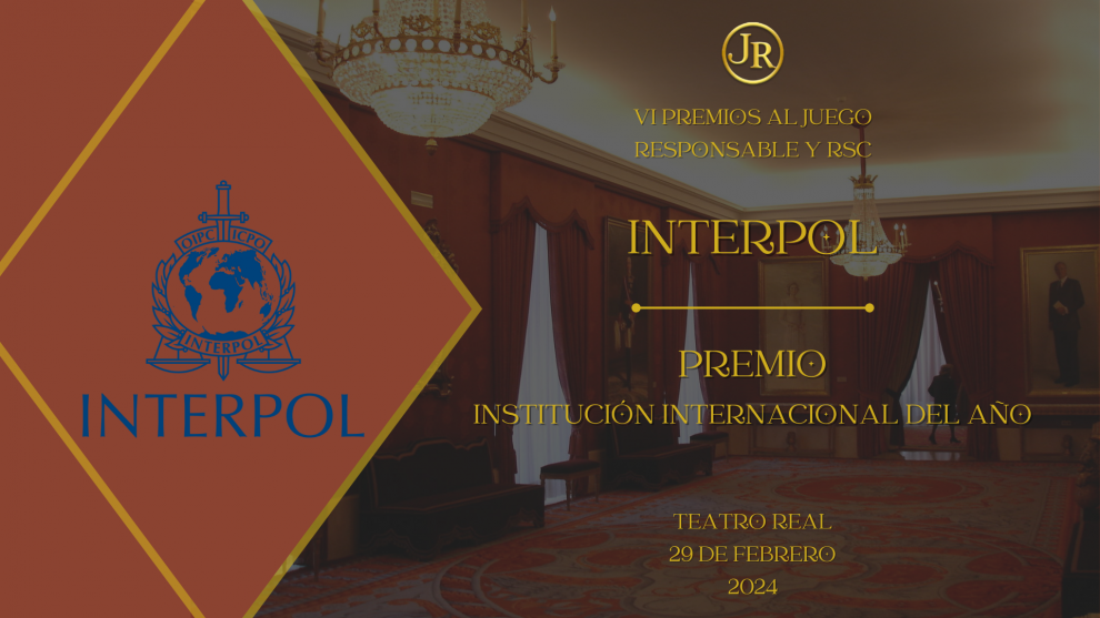 INTERPOL, Premio INSTITUCIÓN más comprometida con el Juego Responsable en la VI Gala de los Premios al Juego Responsable en el Teatro Real de Madrid