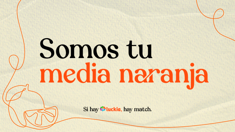 “Somos tu media naranja”,
la atractiva campaña de captación de talento de Luckia