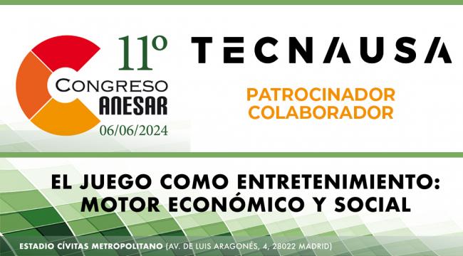 Tecnausa refuerza su compromiso con los Salones de Juego como Patrocinador del Congreso ANESAR