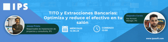 YA PUEDEN INSCRIBIRSE: IPS convoca un webinar sobre TITO y Extracciones Bancarias para optimizar el manejo de efectivo en los salones de juego