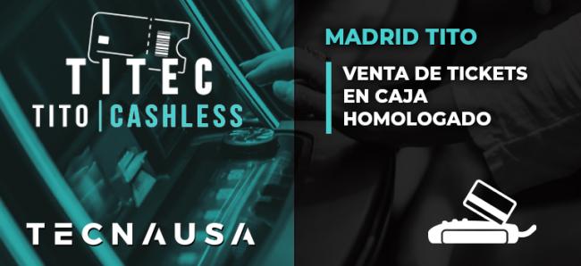 TITEC DE TECNAUSA EN MADRID – VENTA DE TICKETS EN CAJA HOMOLOGADO