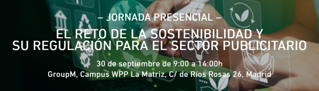  AUTOCONTROL organiza jornada sobre sostenibilidad y regulación publicitaria el 30 de septiembre
