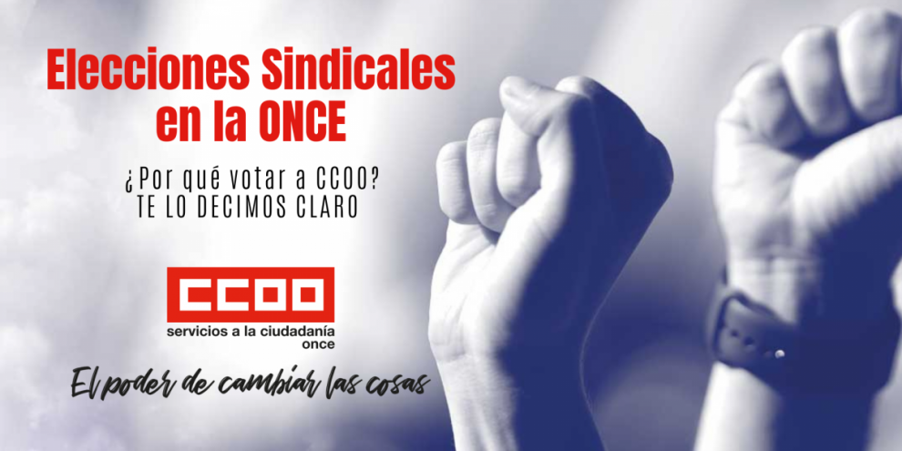 CCOO insta a Elecciones Sindicales transparentes en la ONCE y anima a denunciar posibles presiones