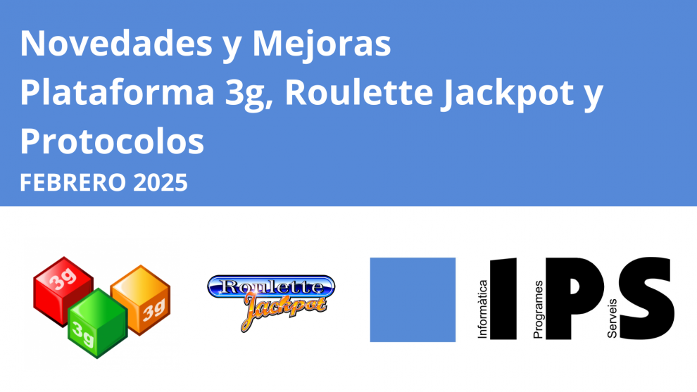 IPS nos trae más mejoras en febrero 2025 para la Plataforma 3g, Roulette Jackpot y Protocolos de Máquinas y Sistemas